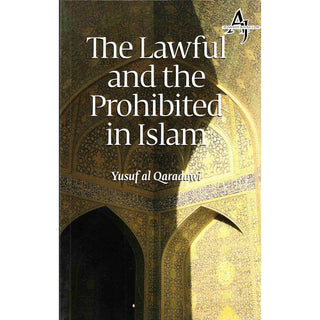 The Lawful and the Prohibited in Islam By Yusuf Al-Qaradawi