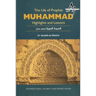 The Life of Prophet Muhammad Highlights and Lessons By Nasiruddin al-Khattab