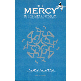 The Mercy in the Difference of the Four Schools of Islamic Law By Al-Qadi As Safadi