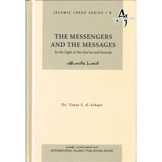 The Messengers and the Messages vol-4 Islamic Creed Series By Umar Sulaiman al-Ashqar