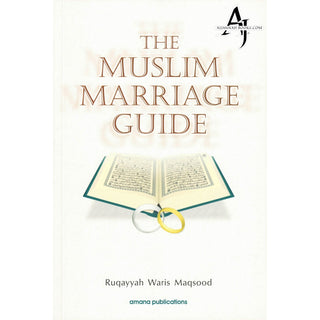 The Muslim Marriage Guide by Ruqayyah Waris Maqsood