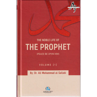 The Noble Life of the Prophet (Volume 1-3) By Dr. Ali Mohammad al-Sallabi