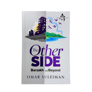 The Other Side: Barzakh and Beyond