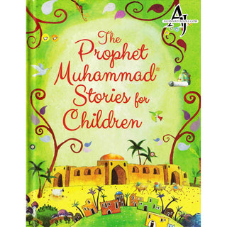 The Prophet Muhammad Stories for Children By Saniyasnain Khan