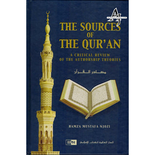 The Sources Of The Quran (A Critical Review Of The Authorship Theories) By Hamza Musataf Njozi