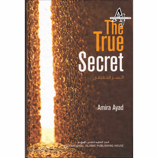 The True Secret By Dr. Amira Ayad