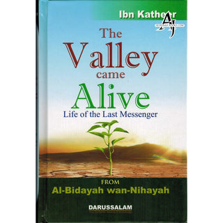 The Valley Came Alive  Life of the Last Messenger By Hafiz Ibn Katheer