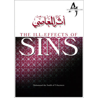 The ill Effects Of Sins By Muhammad ibn Saalih al-Uthaymeen