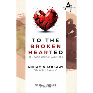 To the Broken Hearted : Relieving Life's Challenges