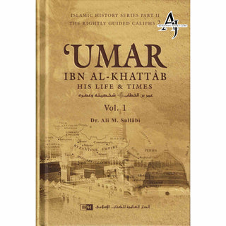 Umar Ibn Al Khattab His Life & Times (2 Volumes Set) By Dr. Ali Muhammad as-Sallabi