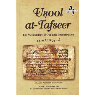 Usool at-Tafseer The Methodology of Quranic Interpretation By Abu Ameenah Bilal Philips (Paperback)