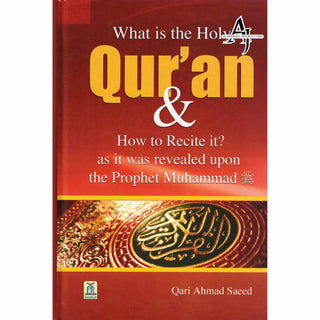 What is the Holy Quran & How to Recite? By Qari Ahmad Saeed