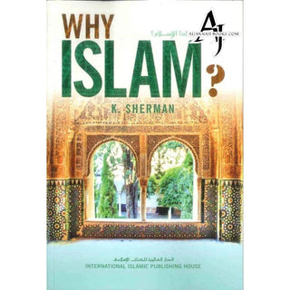 Why Islam? American Revert-to-islam Answers by K Sherman