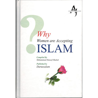 Why Women are Accepting Islam By Muhammad Haneef Shahid