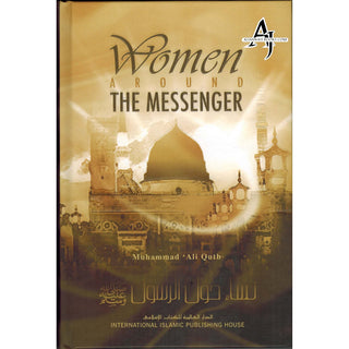 Women Around the Messenger By Muhammad Ali Qutub