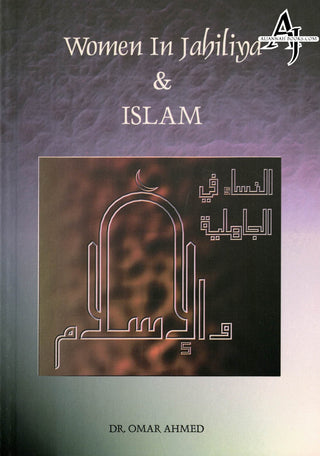 Women In Jahiliya & Islam By Dr. Omar Ahmed