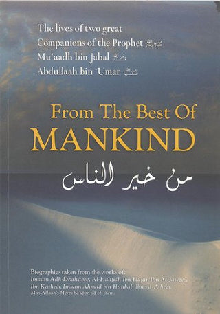 From the Best of Mankind By Aboo Haatim Muhammad Faarooq