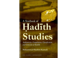 A Textbook of Hadith Studies By Mohammad Hashim Kamali