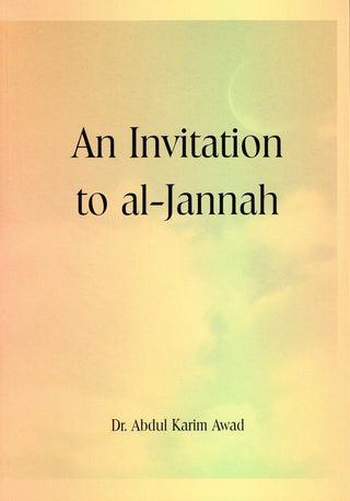 An Invitation to Al Jannah By Abdul Karim Awad