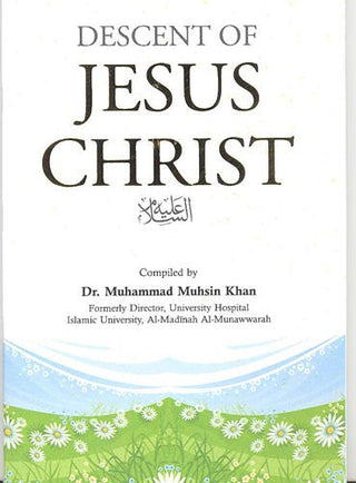 Descent of Jesus Christ By Dr. Muhammad Muhsin Khan (Pocket size)