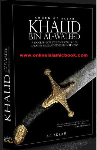 Sword of Allah: Khalid Bin Al Waleed By Agha Ali Ibrahim Akram