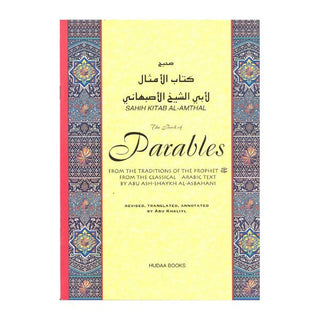 The Book of Parables (Sahih Kitab Al Amthal) By Abu Khalilyl