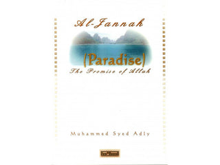 Al Jannah (Paradise) The Promise of Allah By Muhammad Syed Adly