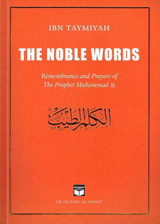 The Noble Words, Remembrance and Prayers of The Prophet Muhammad (Saw) By Shaikh Ibn Taymiyah