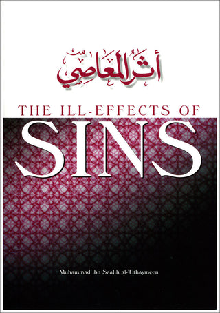 The ill Effects Of Sins By Muhammad ibn Saalih al-Uthaymeen