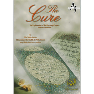 The Cure An Explanation of the Opening Chapter Soorah al Faatihah By Sheikh Muhammad ibn Saalih Al-‘Uthaimeen