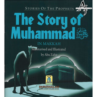 The Story of Muhammad (SAW) in Makkah By Abu Zahir (Stories Of The Prophets)