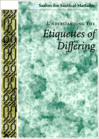 Understanding The Etiquettes of Differing By Shaykh 'Abdul-'Azeez bin Baaz